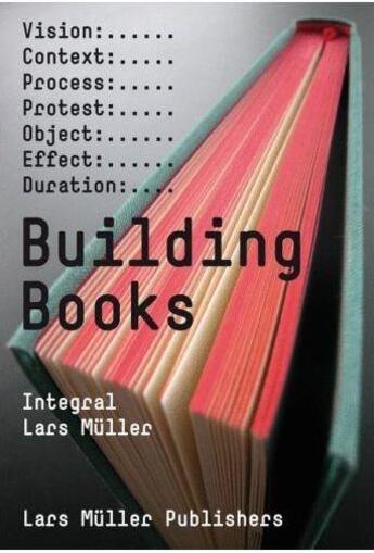 Couverture du livre « Building books integral lars muller » de Lars Muller aux éditions Lars Muller