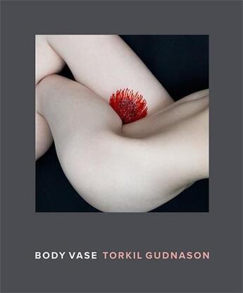 Couverture du livre « Torkil gudnason body vase » de  aux éditions Damiani