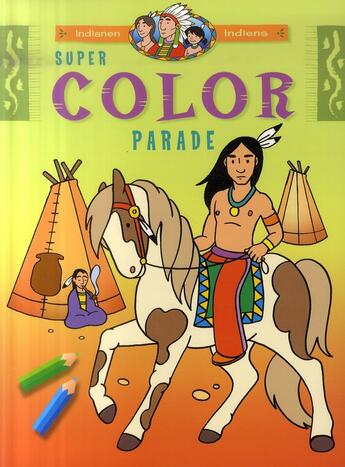 Couverture du livre « Indiens Super Color Parade » de Znu aux éditions Chantecler