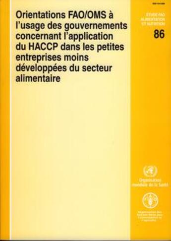 Couverture du livre « Orientations fao/oms a l'usage des gouvernements concernant l'application du haccp dans les petites » de  aux éditions Fao