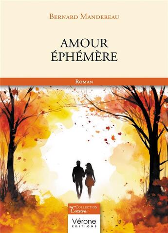 Couverture du livre « Amour éphémère » de Bernard Mandereau aux éditions Verone