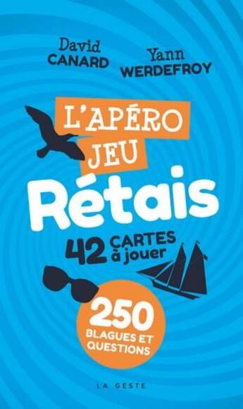 Couverture du livre « L'apéro jeu rétais ; 250 blagues et questions » de Canard - Werdefroy aux éditions Geste