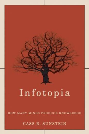 Couverture du livre « Infotopia: How Many Minds Produce Knowledge » de Cass R. Sunstein aux éditions Oxford University Press Usa