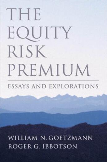 Couverture du livre « The Equity Risk Premium: Essays and Explorations » de Ibbotson Roger G aux éditions Editions Racine