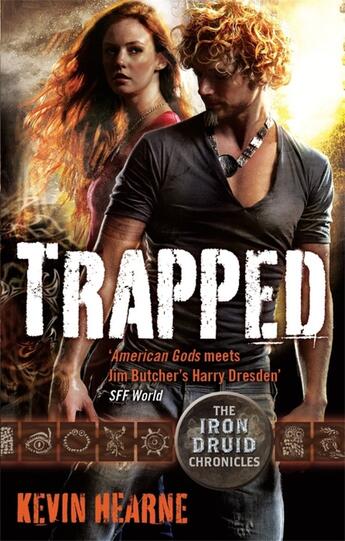 Couverture du livre « TRAPPED - IRON DRUID CHRONICLES » de Kevin Hearne aux éditions Orbit