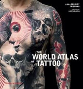 Couverture du livre « The world atlas of tattoo (paperback) » de Anna Felicity Friedm aux éditions Thames & Hudson