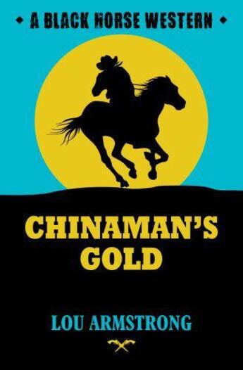 Couverture du livre « Chinaman's Gold » de Armstrong Lou aux éditions Hale Robert Digital