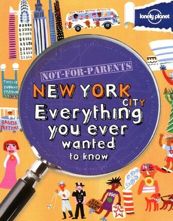 Couverture du livre « New York city ; everything you ever wanted to know » de Klay Lamprell aux éditions Lonely Planet France