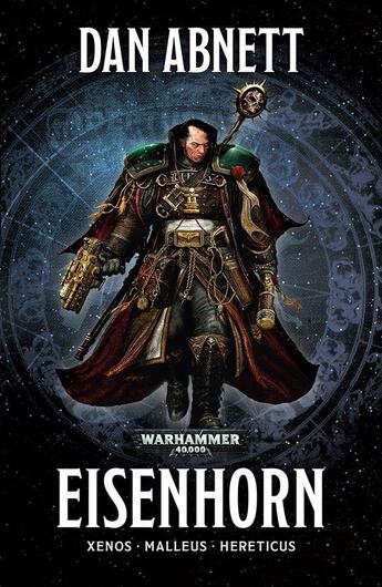 Couverture du livre « Warhammer 40.000 : eisenhorn ; xenos, malleus, hereticus » de Dan Abnett aux éditions Black Library