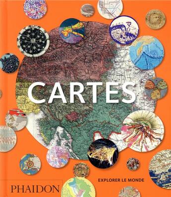 Couverture du livre « Cartes ; explorer le monde » de John W. Hessler aux éditions Phaidon