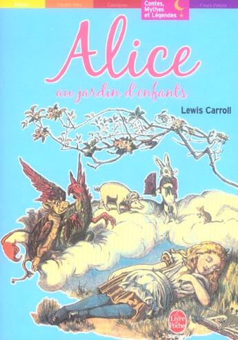 Couverture du livre « Alice au jardin d'enfants » de Lewis Carroll aux éditions Le Livre De Poche Jeunesse