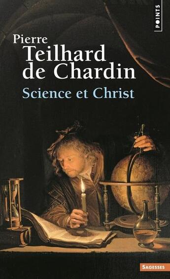 Couverture du livre « Science et Christ » de Pierre Teilhard De Chardin aux éditions Points