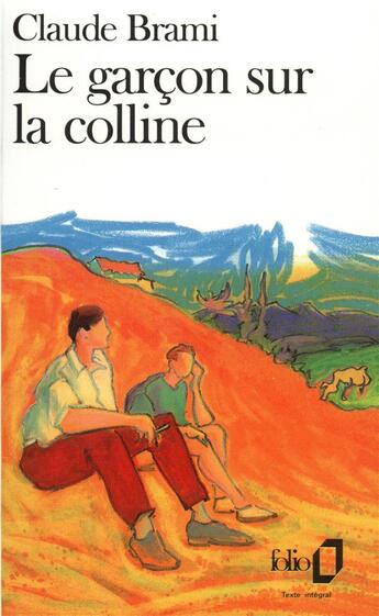 Couverture du livre « Le garcon sur la colline » de Claude Brami aux éditions Folio