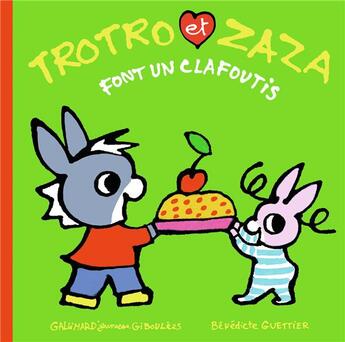 Couverture du livre « Trotro et Zaza font un clafoutis » de Benedicte Guettier aux éditions Gallimard Jeunesse Giboulees