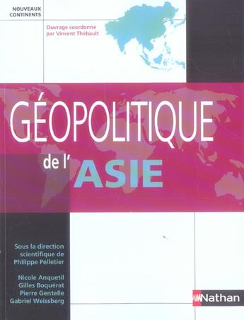 Couverture du livre « Geopolitique de l'asie 2006 nouveaux continents » de Thebault/Anquetil aux éditions Nathan