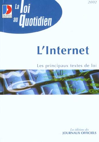 Couverture du livre « L'internet ; les principaux textes de loi » de  aux éditions Documentation Francaise