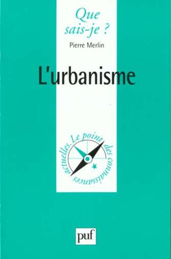 Couverture du livre « Urbanisme (l') » de Pierre Merlin aux éditions Que Sais-je ?