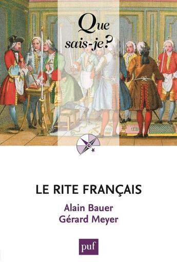 Couverture du livre « Le rite français » de Alain Bauer et Gerard Meyer aux éditions Que Sais-je ?