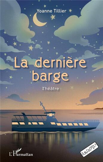 Couverture du livre « La derniere barge » de Yoanne Tillier aux éditions L'harmattan