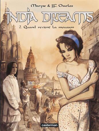 Couverture du livre « India dreams t.2 ; quand revient la mousson » de Maryse Charles et Jean-Francois Charles aux éditions Casterman