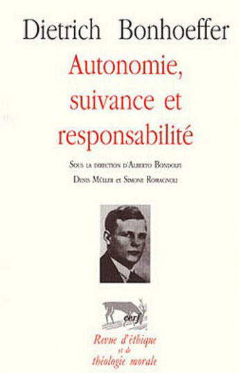 Couverture du livre « Dietrich Bonhoeffer ; autonomie, suivance et responsabilité » de  aux éditions Cerf