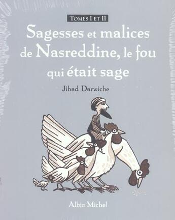 Couverture du livre « Sagesses et malices de Nasreddine, le fou qui était sage ; coffret t.1 et t.2 » de Jihad Darwiche aux éditions Albin Michel Jeunesse