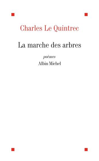 Couverture du livre « La marche des arbres » de Charles Le Quintrec aux éditions Albin Michel