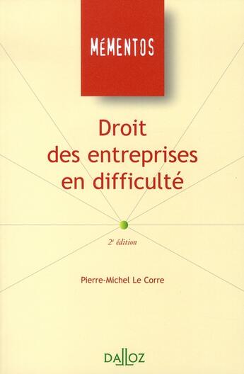 Couverture du livre « Droit des entreprises en difficulté (2e édition) » de Pierre-Michel Le Corre aux éditions Dalloz