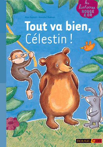 Couverture du livre « Tout va bien Célestin ! » de Durant/Grindley aux éditions Rouge Et Or