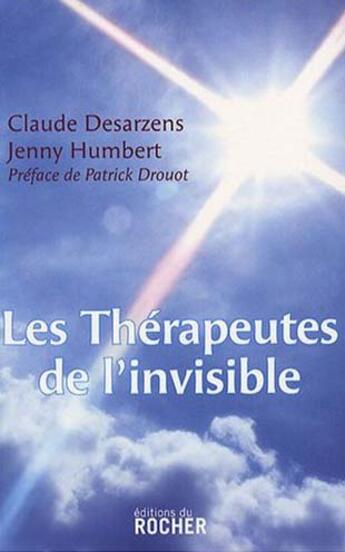 Couverture du livre « Les therapeutes de l'invisible » de Desarzens/Humbert aux éditions Rocher