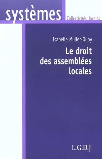 Couverture du livre « Droit des assemblees locales » de Muller-Quoy I. aux éditions Lgdj