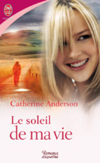 Couverture du livre « Le soleil de ma vie » de Anderson Catherine aux éditions J'ai Lu