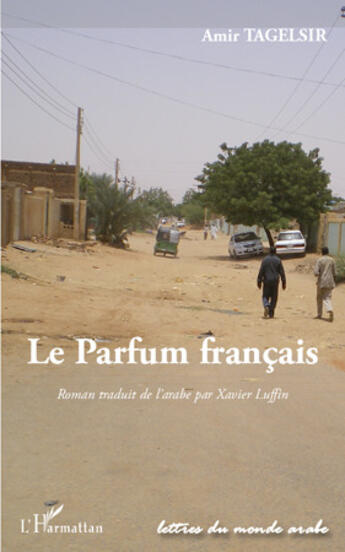 Couverture du livre « Le parfum français » de Amir Tagelsir aux éditions Editions L'harmattan