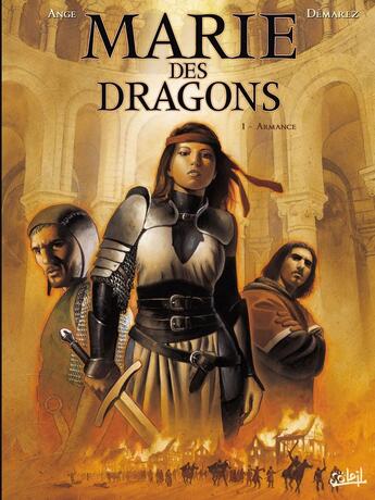 Couverture du livre « Marie des dragons Tome 1 ; Armance » de Ange et Thierry Demarez et Nicolas Bastide aux éditions Soleil