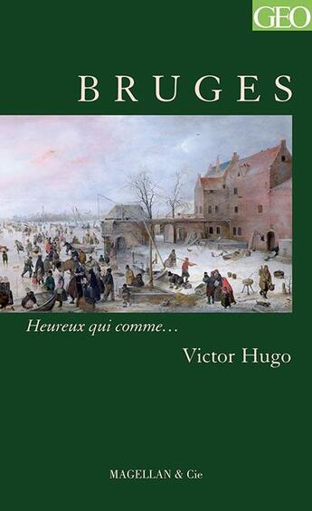 Couverture du livre « Bruges et les Flandres » de Victor Hugo aux éditions Magellan & Cie