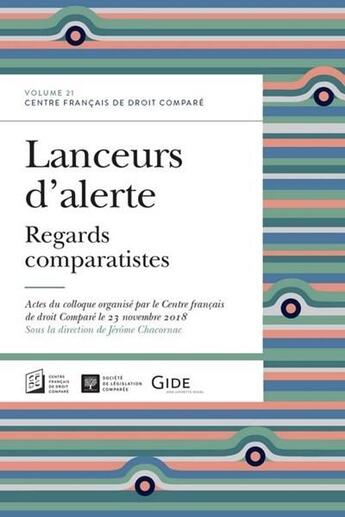 Couverture du livre « Lanceurs d'alerte ; regards comparatistes » de Jerome Chacornac aux éditions Ste De Legislation Comparee