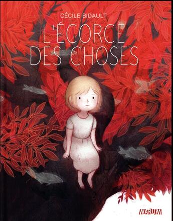 Couverture du livre « L'écorce des choses » de Cecile Bidault aux éditions Warum