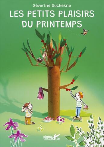 Couverture du livre « Les petits plaisirs du printemps » de Severine Duchesne aux éditions Plume De Carotte