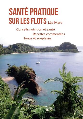 Couverture du livre « Sante pratique sur les flots - illustrations, couleur » de Mars Lea aux éditions Ipagination Editions