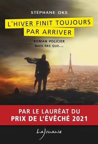 Couverture du livre « L'hiver finit toujours par arriver » de Stephane Oks aux éditions Lajouanie