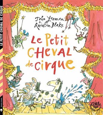 Couverture du livre « Le petit cheval de cirque » de Quentin Blake et John Yoeman aux éditions Little Urban