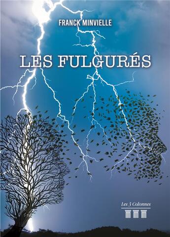 Couverture du livre « Les fulgurés » de Franck Minvielle aux éditions Les Trois Colonnes