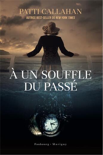 Couverture du livre « À un souffle du passé » de Patti Callahan Henry aux éditions Faubourg Marigny