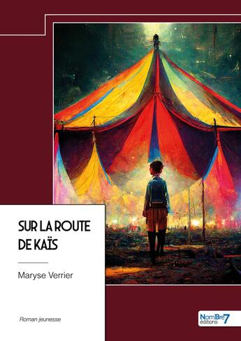 Couverture du livre « Sur la route de Kaïs » de Maryse Verrier aux éditions Nombre 7