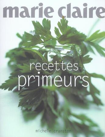 Couverture du livre « Recettes primeurs marie-claire » de Michele Cranston aux éditions Marabout