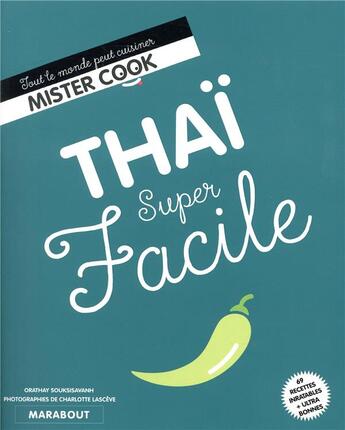 Couverture du livre « Super facile thaï » de Orathay Souksisavanh aux éditions Marabout