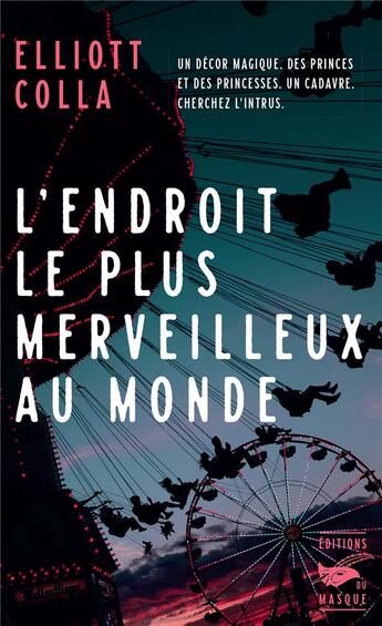 Couverture du livre « L'endroit le plus merveilleux au monde » de Elliott Colla aux éditions Editions Du Masque