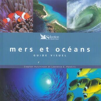 Couverture du livre « Mers et oceans ; guide visuel » de Stephen Hutchinson aux éditions Selection Du Reader's Digest