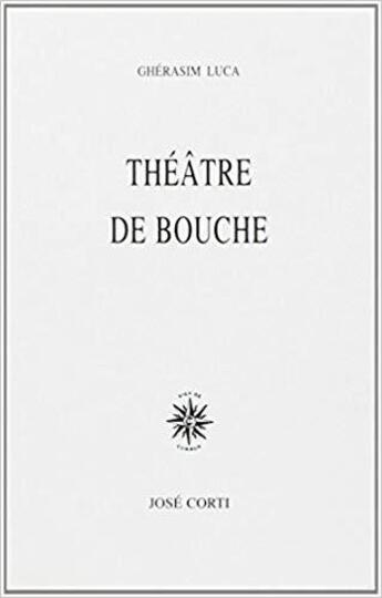 Couverture du livre « Théâtre de bouche » de Luca Gherasim aux éditions Corti