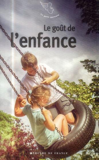 Couverture du livre « Le goût de l'enfance » de  aux éditions Mercure De France